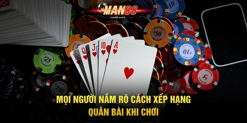 Tiến Lên Miền Nam - Chinh Phục Trò Chơi Chỉ Trong 3 Phút 3 Mọi người nắm rõ cách xếp hạng quân bài khi chơi