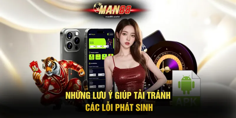 Những lưu ý giúp tải tránh các lỗi phát sinh