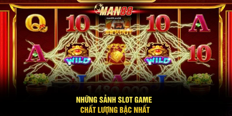 Những sảnh slot game chất lượng bậc nhất